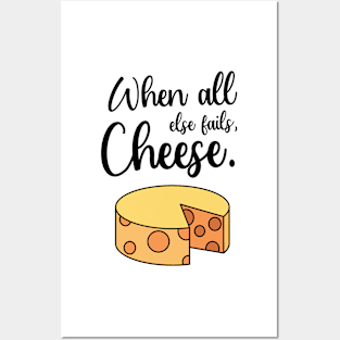 When All Else Fails, Cheese. Posters and Art